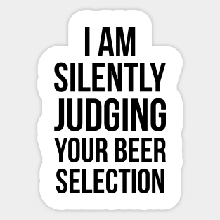 Silently Judging Your Beer Selection Snob Ipa Craft Joke Tee Sticker